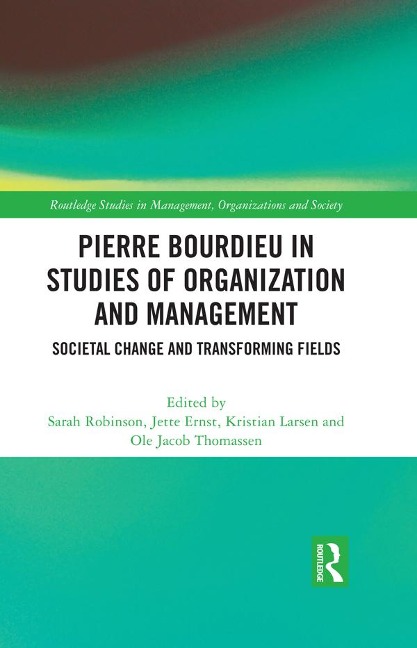 Pierre Bourdieu in Studies of Organization and Management - 