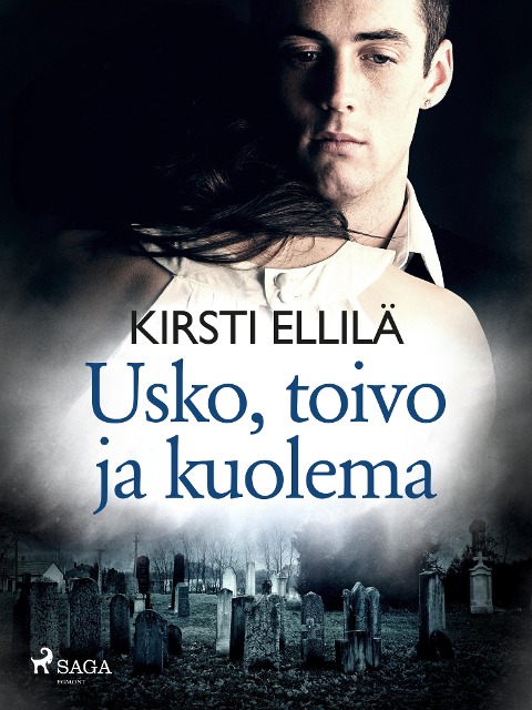 Usko, toivo ja kuolema - Kirsti Ellilä