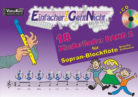 Einfacher!-Geht-Nicht: 18 Kinderlieder BAND 2 - für Sopran Blockflöte (barocke Griffweise) mit CD - Martin Leuchtner, Bruno Waizmann