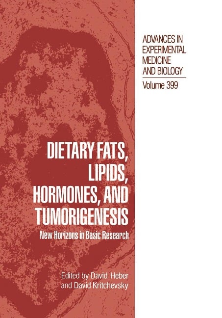 Dietary Fats, Lipids, Hormones, and Tumorigenesis - 