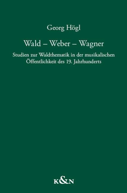 Wald - Weber - Wagner - Georg Högl