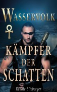 Wasservolk - Kämpfer der Schatten - Renate Blieberger.