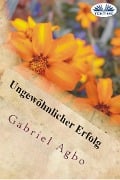 Ungewöhnlicher Erfolg - Gabriel Agbo