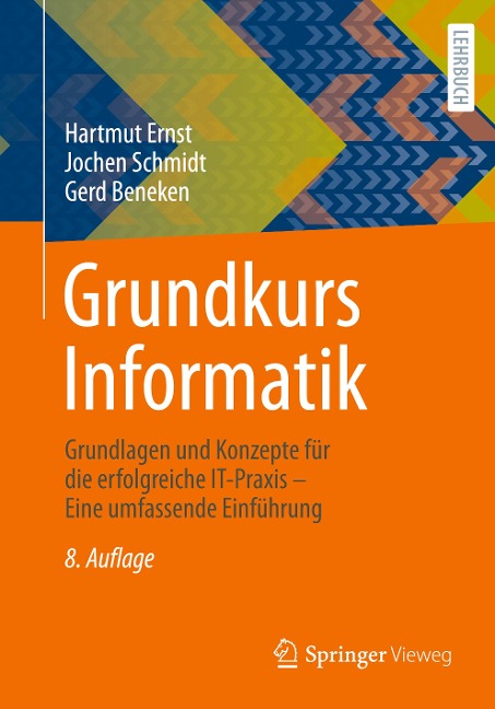Grundkurs Informatik - Hartmut Ernst, Gerd Beneken, Jochen Schmidt