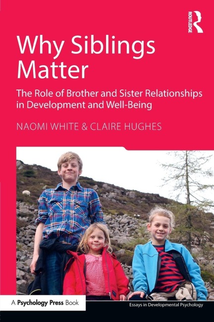 Why Siblings Matter - Naomi White, Claire Hughes