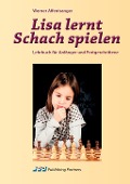 Cover-Bild zum Titel 'Lisa lernt Schach spielen' von 'Werner Affentranger'