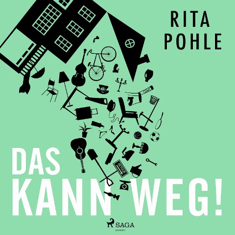 Das kann weg! - Rita Pohle
