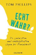 Cover-Bild zum Titel 'Echt wahr?' von 'Tom Phillips'