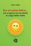 Ero un uomo felice... - Danny Singh