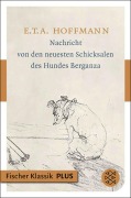 Cover-Bild zum Titel 'Nachricht von den neuesten Schicksalen des Hundes Berganza' von 'E. T. A. Hoffmann'