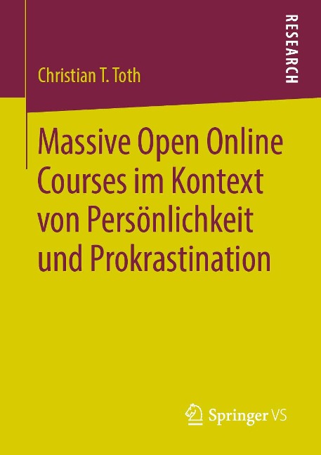 Massive Open Online Courses im Kontext von Persönlichkeit und Prokrastination - Christian T. Toth