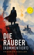 Cover-Bild zum Titel 'Die Räuber (Kommentiert)' von 'Friedrich Schiller'