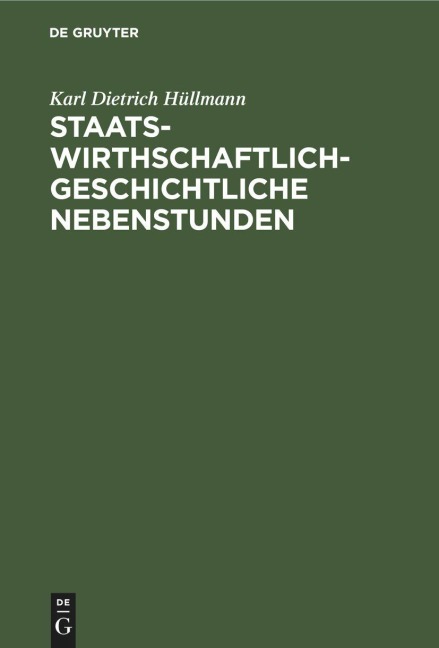 Staatswirthschaftlich-geschichtliche Nebenstunden - Karl Dietrich Hüllmann
