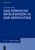 Cover-Bild zum Titel 'Das römische Spielewesen in der Spätantike' von 'Alexander Puk'