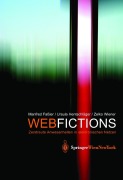 Cover-Bild zum Titel 'Webfictions' von 'Manfred Faßler, Ursula Hentschläger, Zelko Wiener'