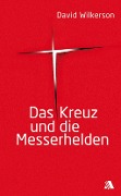 Cover-Bild zum Titel 'Das Kreuz und die Messerhelden' von 'David Wilkerson'