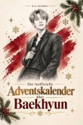 Cover-Bild zum Titel 'Der inoffizielle Adventskalender über Baekhyun' von 'Ava Schäfer'