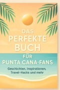 Cover-Bild zum Titel 'Das perfekte Buch für Punta Cana-Fans' von 'Matteo König'