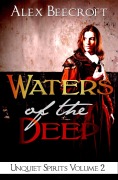 Cover-Bild zum Titel 'Waters of the Deep (Unquiet Spirits, #2)' von 'Alex Beecroft'