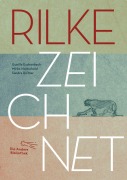 Cover-Bild zum Titel 'Rilke zeichnet' von 'Gunilla Eschenbach, Mirko Nottscheid, Sandra Richter'