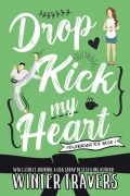 Cover-Bild zum Titel 'Dropkick My Heart (Powerhouse M.A., #1)' von 'Winter Travers'