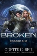 Cover-Bild zum Titel 'Broken Episode One' von 'Odette C. Bell'