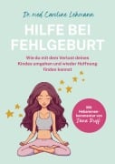 Cover-Bild zum Titel 'Hilfe bei Fehlgeburt' von 'Shirley Michaela Seul, Caroline Lehmann'