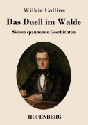 Cover-Bild zum Titel 'Das Duell im Walde' von 'Wilkie Collins'