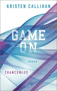 Cover-Bild zum Titel 'Game on - Chancenlos' von 'Kristen Callihan'