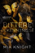 Cover-Bild zum Titel 'Bittere Bekenntnisse (Angesengt, #3)' von 'Mia Knight'