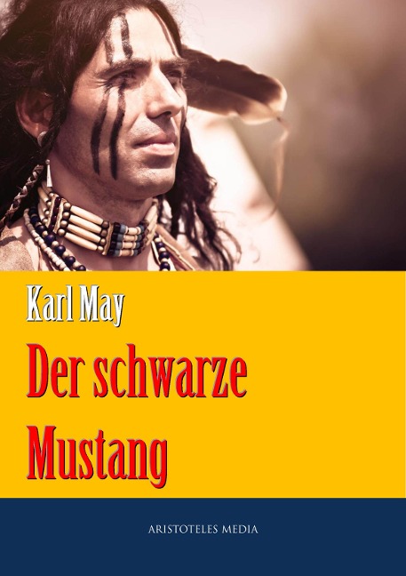 Der schwarze Mustang - Karl May