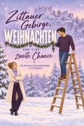 Cover-Bild zum Titel 'Zittauer Gebirge, Weihnachten und eine zweite Chance' von 'Julian König'