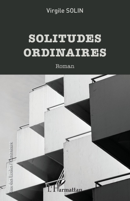 Solitudes ordinaires - Virgile Solin