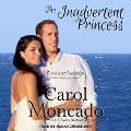 The Inadvertent Princess Lib/E - Carol Moncado