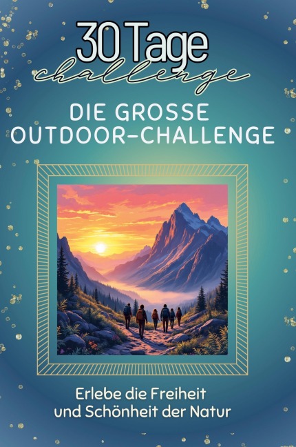 Die große Outdoor-Challenge - Lily Weber