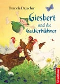 Cover-Bild zum Titel 'Giesbert und die Gackerhühner' von 'Daniela Drescher'