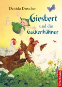Cover-Bild zum Titel 'Giesbert und die Gackerhühner' von 'Daniela Drescher'