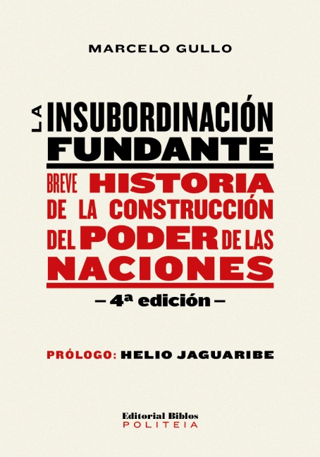 La insubordinación fundante - Marcelo Gullo