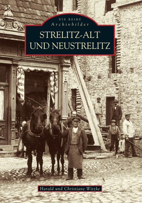Strelitz-Alt und Neustrelitz - Christiane Witzke, Harald Witzke
