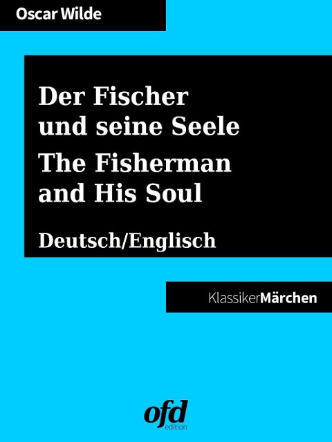 Der Fischer und seine Seele - The Fisherman and His Soul - Oscar Wilde