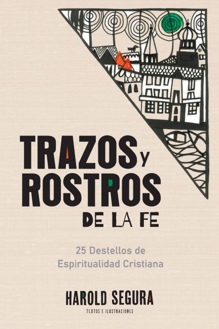 Trazos y Rostros de la Fe - Harold Segura