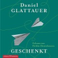 Cover-Bild zum Titel 'Geschenkt' von 'Daniel Glattauer'