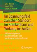 Cover-Bild zum Titel 'Im Spannungsfeld zwischen Standort im Krankenhaus und Wirkung ins Außen' von 'Kolja Heckes, Ismail Özlü, Christian Heerdt'