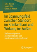 Cover-Bild zum Titel 'Im Spannungsfeld zwischen Standort im Krankenhaus und Wirkung ins Außen' von 'Kolja Heckes, Ismail Özlü, Christian Heerdt'