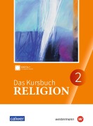 Cover-Bild zum Titel 'Das Kursbuch Religion. Schulbuch 2 (Klasse 7/8)' von 'Heidrun Dierk, Hanna Roose, Claudia Rothenberger, Andreas Wittmann, Stefan Meißner'