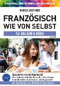 Cover-Bild zum Titel 'Französisch wie von selbst für Urlaub & Reise (ORIGINAL BIRKENBIHL)' von 'Rainer Gerthner'
