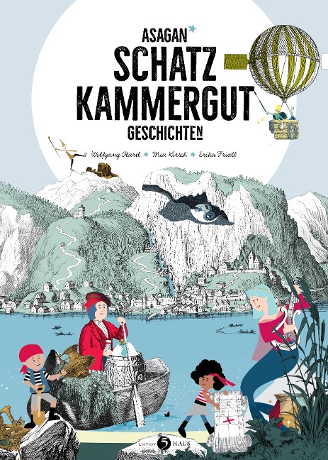 ASAGAN - Schatzkammergut-Geschichte(n) - Wolfgang Hartl, Mia Kirsch