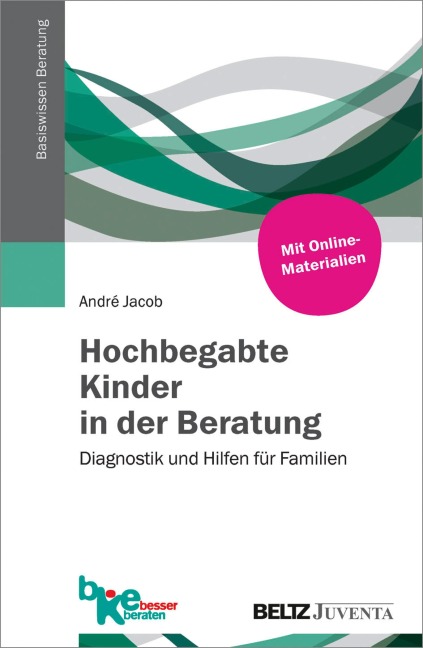 Hochbegabte Kinder in der Beratung - André Jacob
