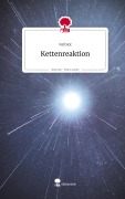 Cover-Bild zum Titel 'Kettenreaktion. Life is a Story - story.one' von 'Vufoxx'