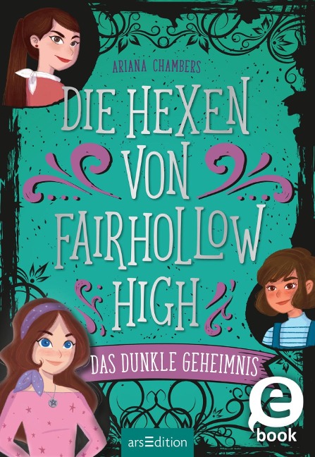 Die Hexen von Fairhollow High - Das dunkle Geheimnis (Die Hexen von Fairhollow High 2) - Ariana Chambers